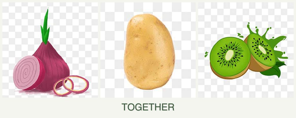 Can you plant onions, potatoes and kiwi together?