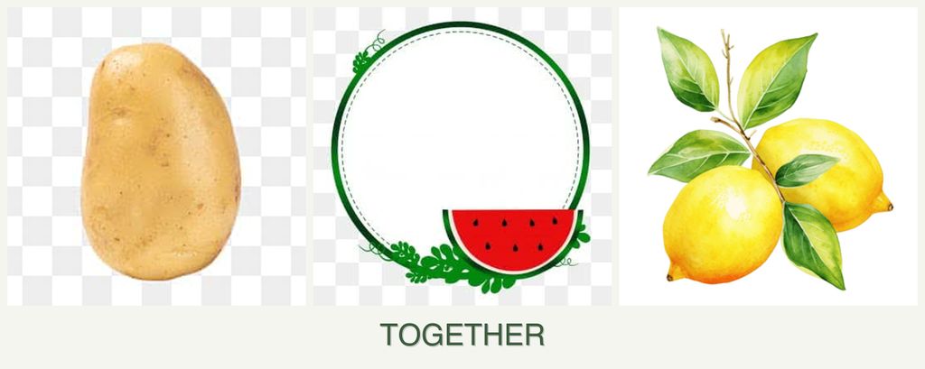 Can you plant potatoes, watermelons and lemons together?