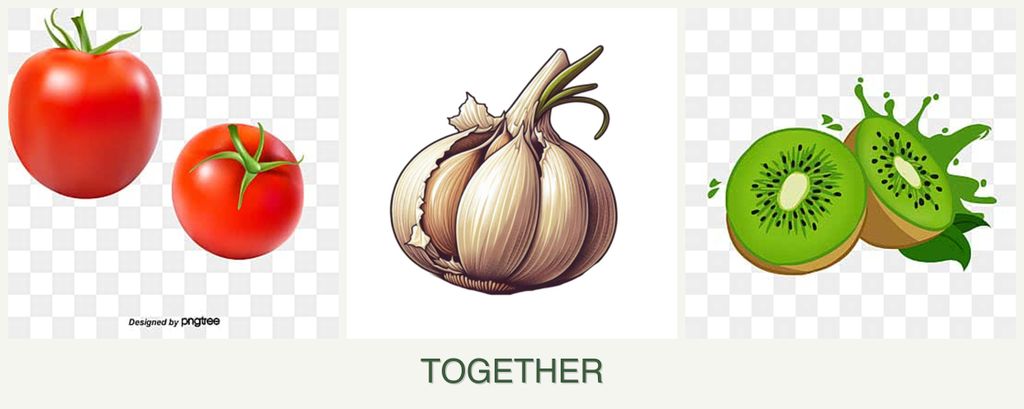 Can you plant tomatoes, garlic and kiwi together?